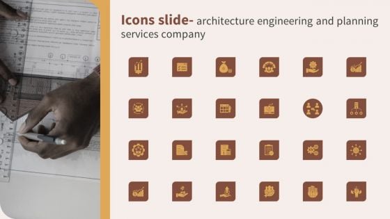 Icons Slide Architecture Engineering And Planning Services Company Graphics PDF