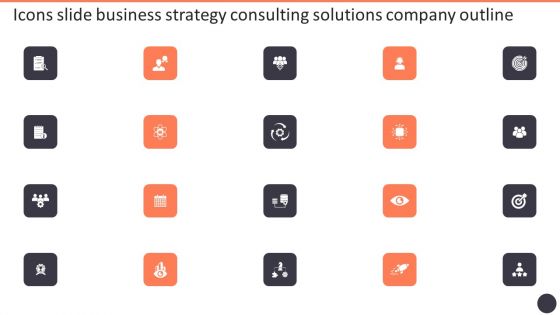 Icons Slide Business Strategy Consulting Solutions Company Outline Graphics PDF