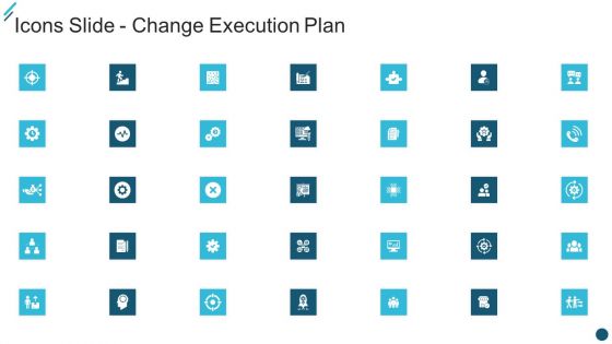 Icons Slide Change Execution Plan Ppt PowerPoint Presentation Icon Model PDF