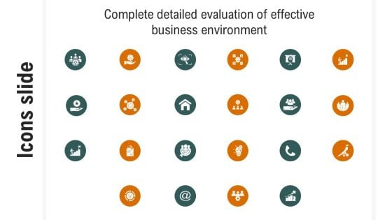 Icons Slide Complete Detailed Evaluation Of Effective Business Environment Ideas PDF