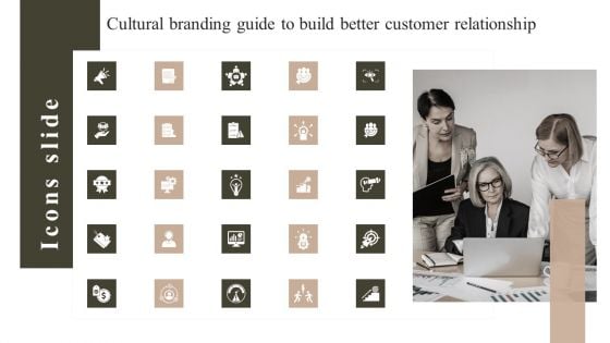Icons Slide Cultural Branding Guide To Build Better Customer Relationship Background PDF Icons Slide Cultural Branding Guide To Build Better Customer Relationship Background PDF
