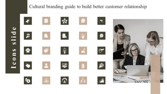 Icons Slide Cultural Branding Guide To Build Better Customer Relationship Background PDF