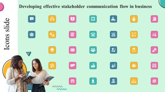 Icons Slide Developing Effective Stakeholder Communication Flow In Business Template PDF