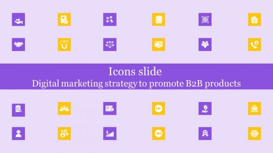 Icons Slide Digital Marketing Strategy To Promote B2B Products Diagrams PDF