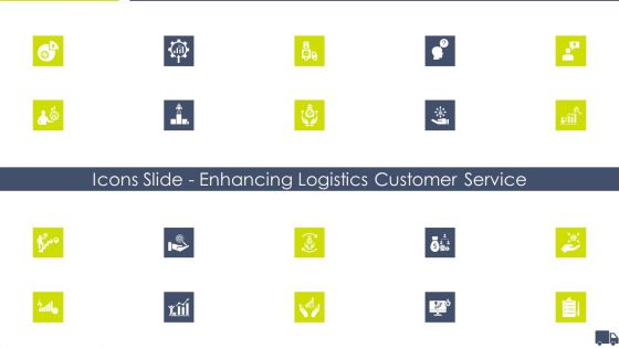 Icons Slide Enhancing Logistics Customer Service Ppt Infographic Template Gallery PDF