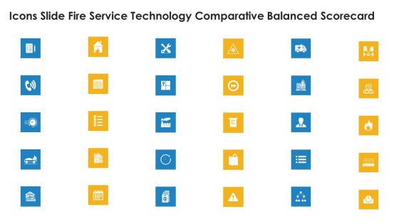 Icons Slide Fire Service Technology Comparative Balanced Scorecard Designs PDF