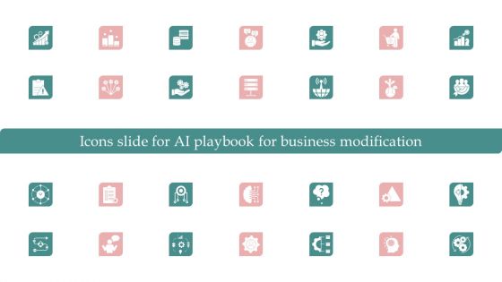 Icons Slide For AI Playbook For Business Modification Ppt Slides Topics PDF