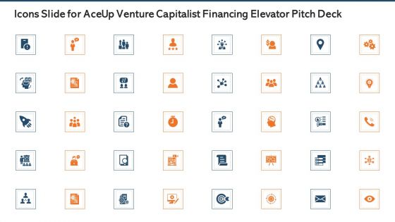Icons Slide For Aceup Venture Capitalist Financing Elevator Pitch Deck Diagrams PDF