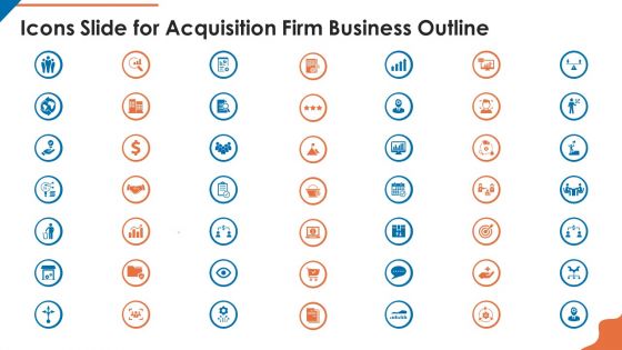 Icons Slide For Acquisition Firm Business Outline Slides PDF