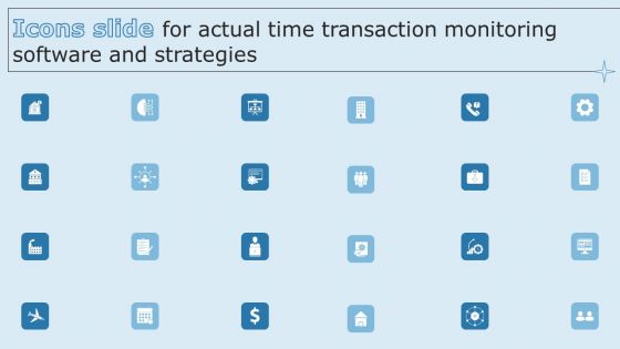Icons Slide For Actual Time Transaction Monitoring Software And Strategies Information PDF