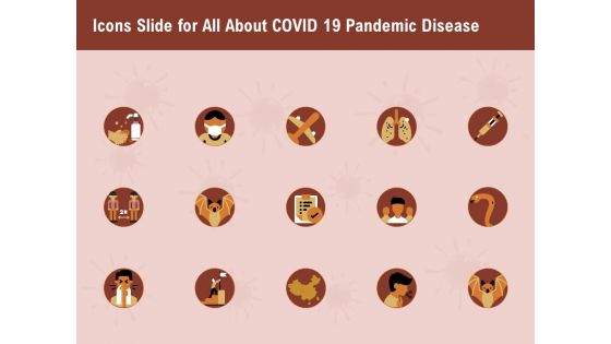 Icons Slide For All About Covid 19 Pandemic Disease Professional PDF