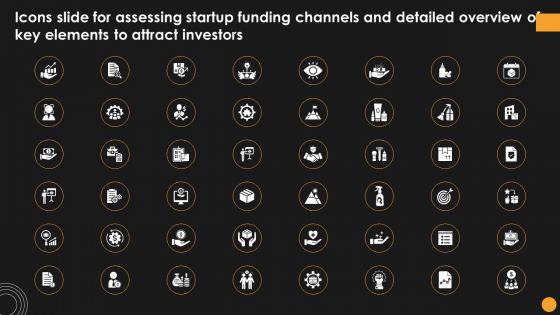 Icons Slide For Assessing Startup Funding Channels And Detailed Overview Of Key Elements Background PDF