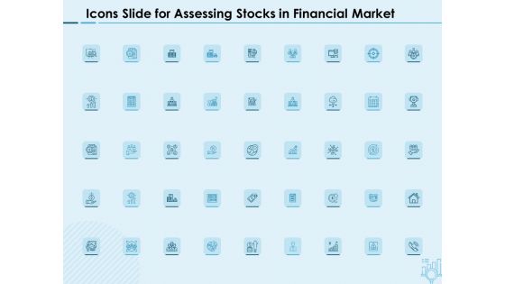 Icons Slide For Assessing Stocks In Financial Market Ppt PowerPoint Presentation File Slide Portrait PDF