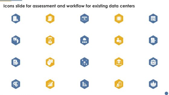 Icons Slide For Assessment And Workflow For Existing Ppt Visual Aids Styles PDF