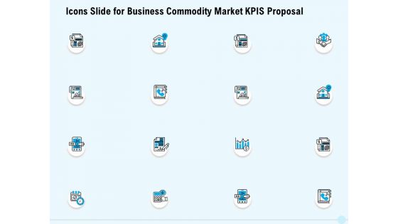 Icons Slide For Business Commodity Market KPIS Proposal Themes PDF
