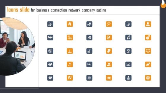 Icons Slide For Business Connection Network Company Outline Themes PDF