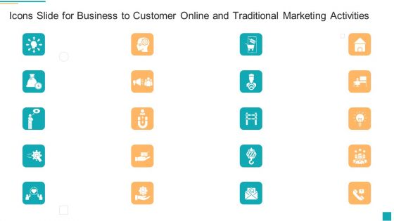 Icons Slide For Business To Customer Online And Traditional Marketing Activities Designs PDF