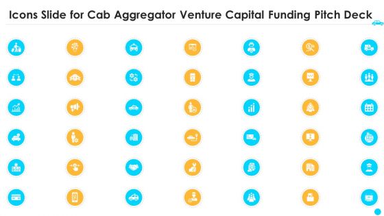 Icons Slide For Cab Aggregator Venture Capital Funding Pitch Deck Information PDF