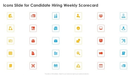 Icons Slide For Candidate Hiring Weekly Scorecard Candidate Hiring Weekly Scorecard Formats PDF