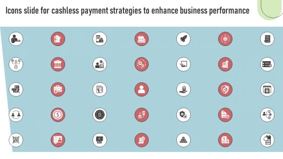 Icons Slide For Cashless Payment Strategies To Enhance Business Performance Template PDF
