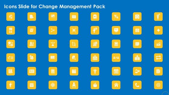 Icons Slide For Change Management Pack Ppt Model Samples PDF