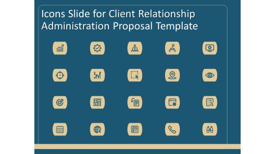 Icons Slide For Client Relationship Administration Proposal Template Demonstration PDF Icons Slide For Client Relationship Administration Proposal Template Demonstration PDF