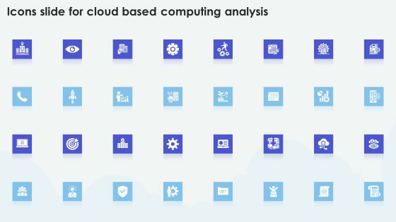 Icons Slide For Cloud Based Computing Analysis Clipart PDF