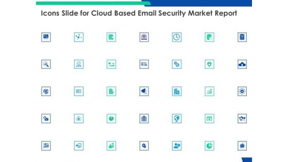 Icons Slide For Cloud Based Email Security Market Report Ppt Infographics Graphic Images PDF