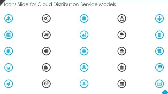 Icons Slide For Cloud Distribution Service Models Structure PDF