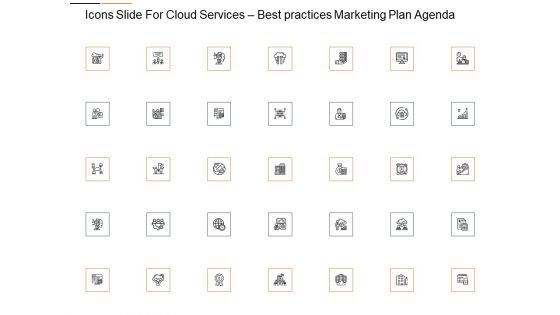 Icons Slide For Cloud Services Best Practices Marketing Plan Agenda Graphics PDF