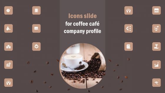 Icons Slide For Coffee Cafe Company Profile Brochure PDF