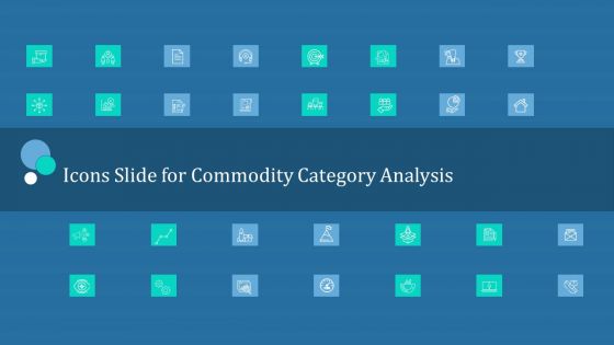 Icons Slide For Commodity Category Analysis Formats PDF