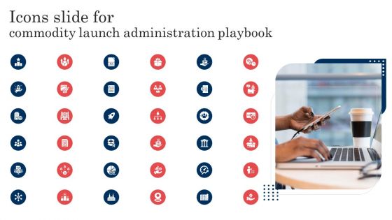 Icons Slide For Commodity Launch Administration Playbook Portrait PDF