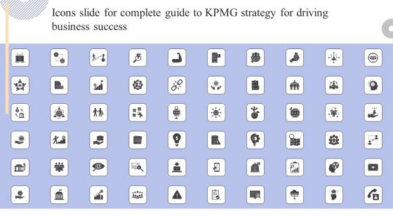 Icons Slide For Complete Guide To KPMG Strategy For Driving Business Success Brochure PDF