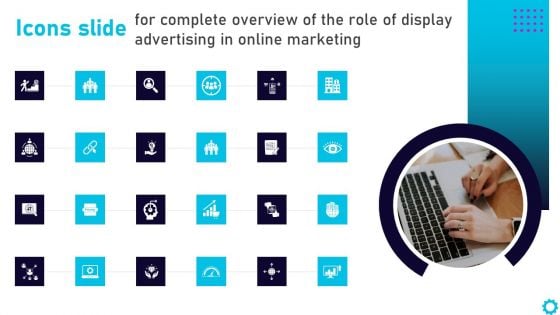 Icons Slide For Complete Overview Of The Role Of Display Advertising In Online Marketing Structure PDF