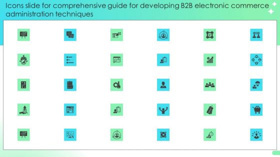 Icons Slide For Comprehensive Guide For Developing B2b Electronic Commerce Administration Techniques Infographics PDF