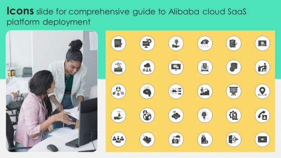 Icons Slide For Comprehensive Guide To Alibaba Cloud Saas Platform Deployment Icons PDF