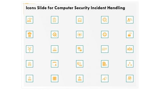 Icons Slide For Computer Security Incident Handling Ppt Ideas Example Topics PDF