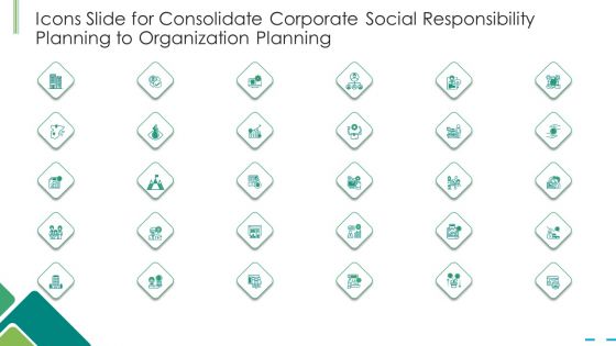 Icons Slide For Consolidate Corporate Social Responsibility Planning To Organization Planning Ppt Styles Slide PDF