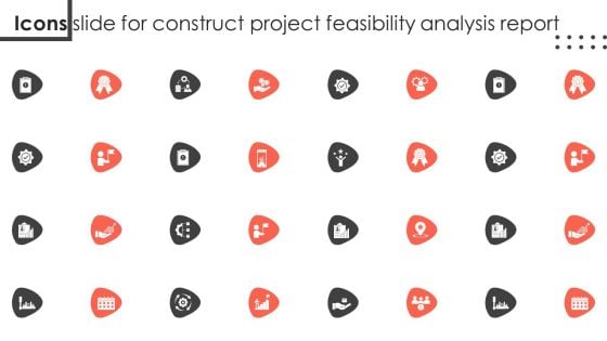 Icons Slide For Construct Project Feasibility Analysis Report Topics PDF