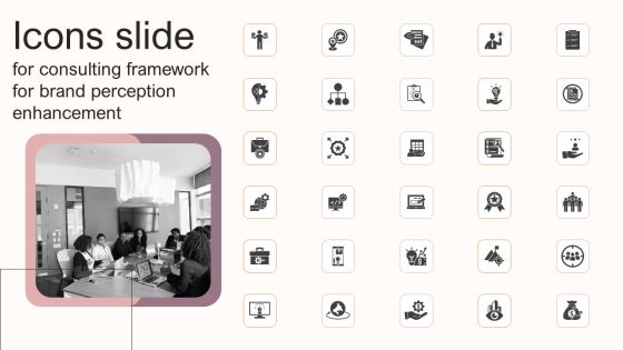 Icons Slide For Consulting Framework For Brand Perception Enhancement Pictures PDF