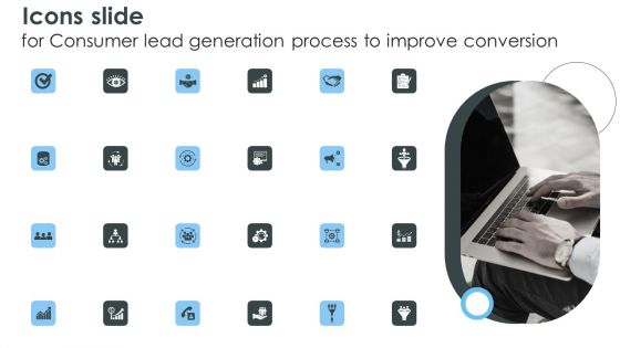 Icons Slide For Consumer Lead Generation Process To Improve Conversion Guidelines PDF