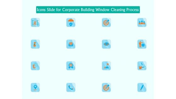 Icons Slide For Corporate Building Window Cleaning Process Ppt Summary Styles PDF