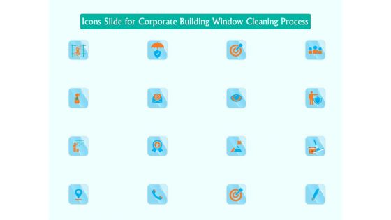Icons Slide For Corporate Building Window Cleaning Process Ppt Summary Styles PDF