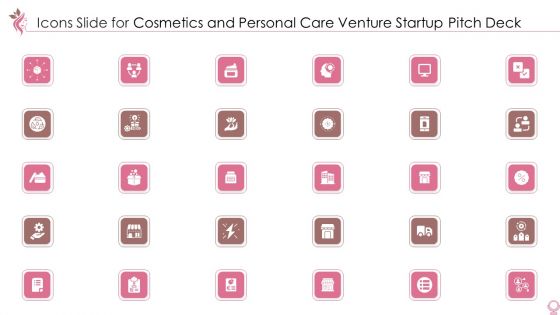Icons Slide For Cosmetics And Personal Care Venture Startup Pitch Deck Mockup PDF