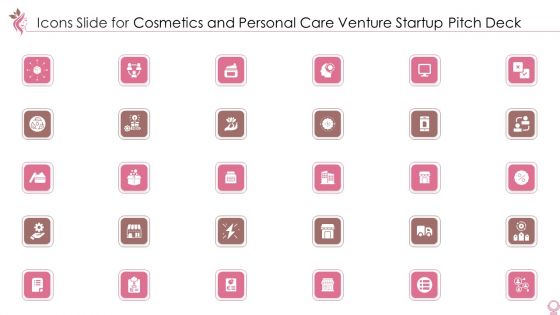 Icons Slide For Cosmetics And Personal Care Venture Startup Pitch Deck Mockup PDF