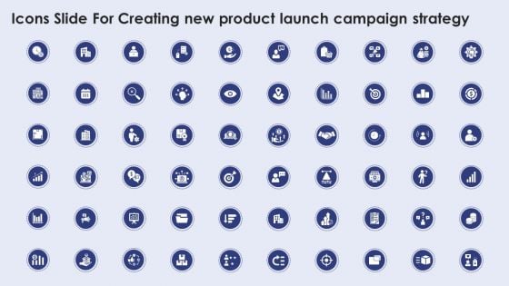 Icons Slide For Creating New Product Launch Campaign Strategy Ideas PDF