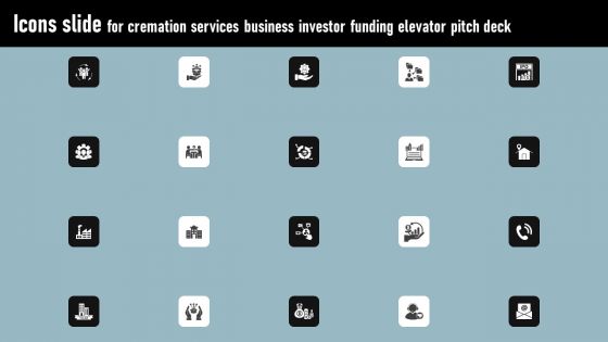 Icons Slide For Cremation Services Business Investor Funding Elevator Pitch Deck Summary PDF