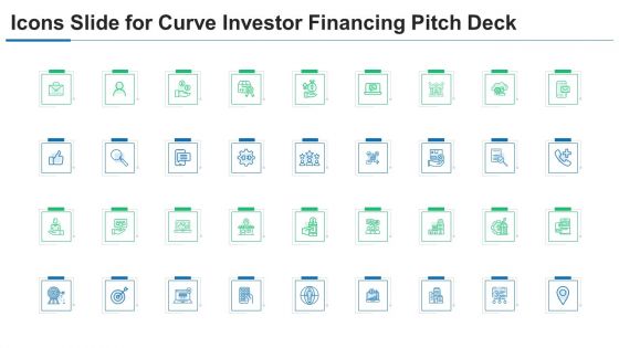 Icons Slide For Curve Investor Financing Pitch Deck Ppt PowerPoint Presentation Gallery Slides PDF