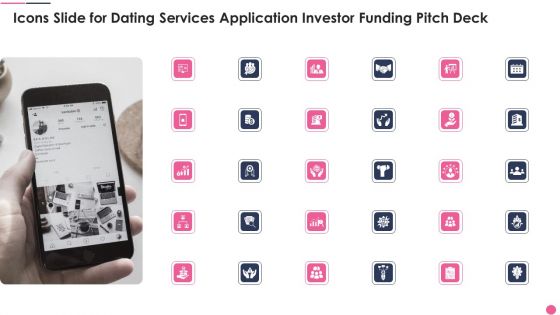 Icons Slide For Dating Services Application Investor Funding Pitch Deck Microsoft PDF